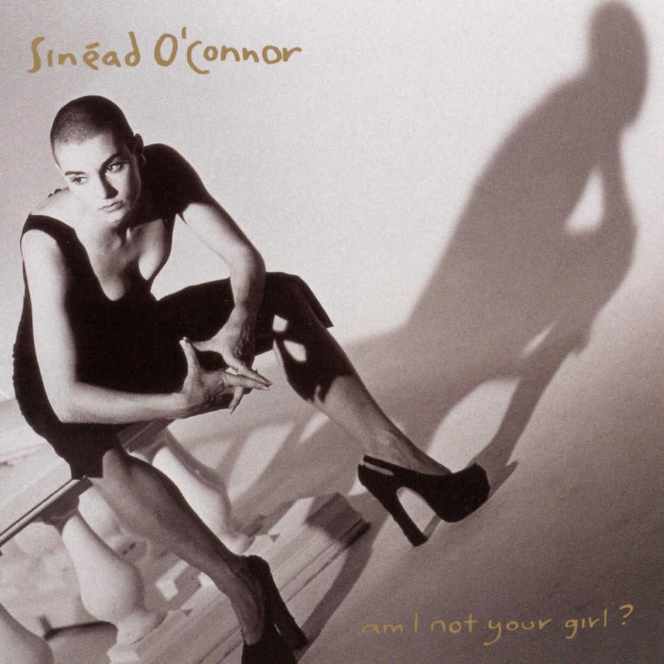 Sinead OConnor - Am I Not Your Girl